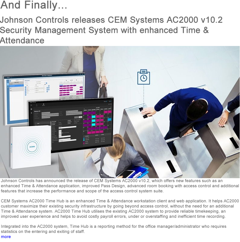 Advert: https://www.locksandsecuritynews.com/pages/17766/johnson_controls_releases_cem_systems_ac2000_v102_security_management_system_with_enhanced_time_attendance/